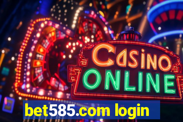 bet585.com login